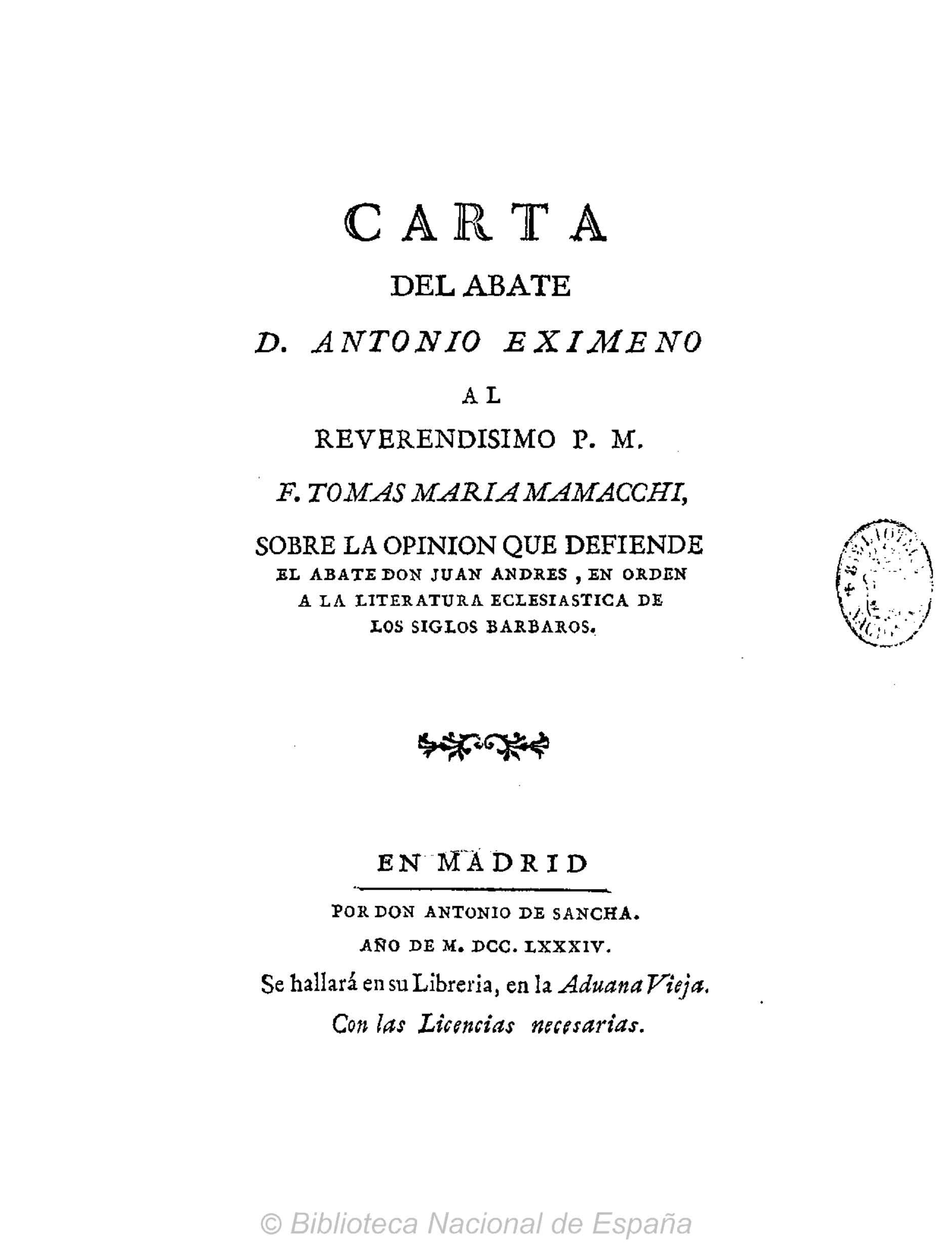 Carta del abate D. Antonio Eximeno al reverendísimo P. M. F. Tomás María Mamacchi sobre la opinión que defiende el abate don Juan Andrés