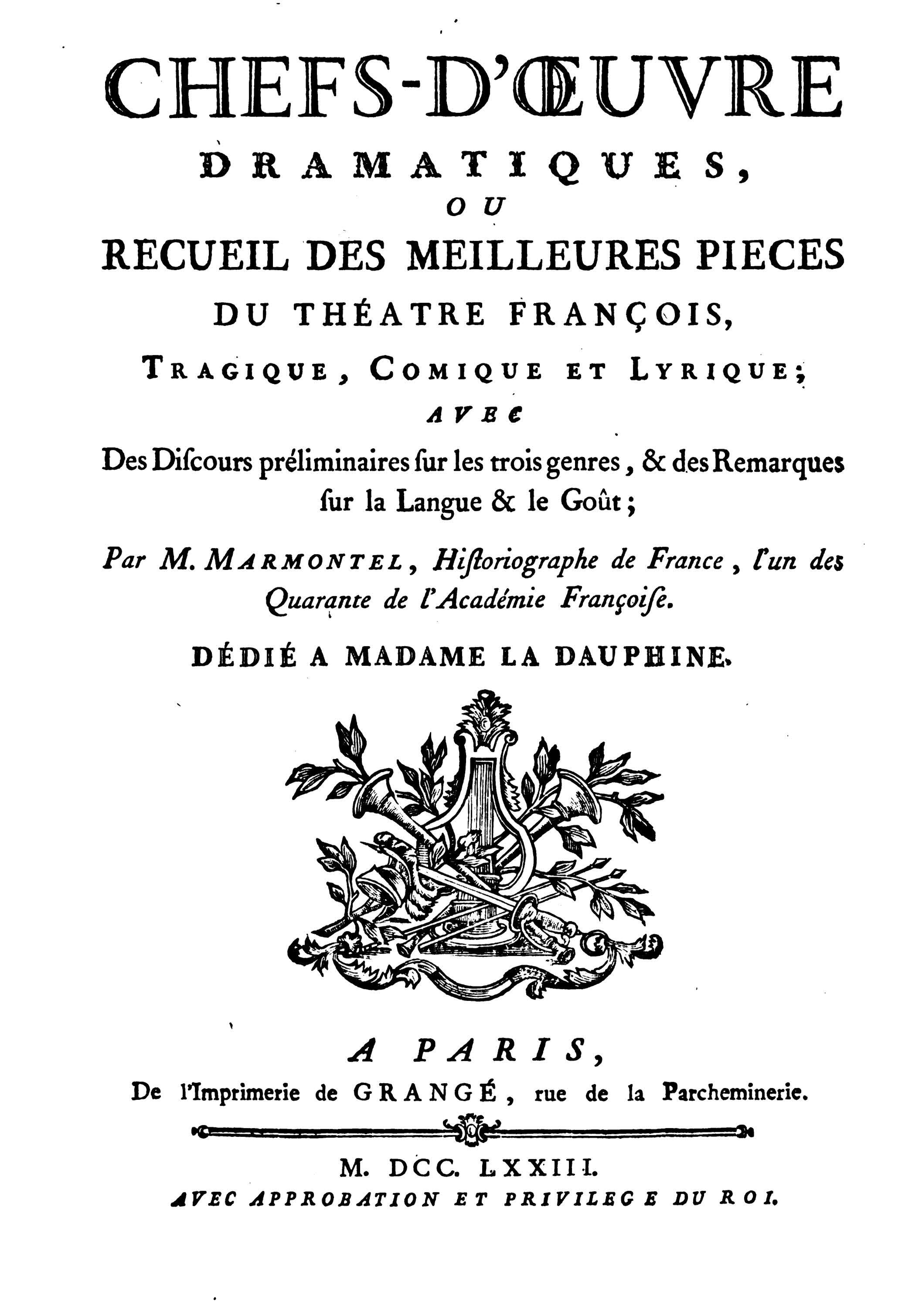 Chefs-d'oeuvre dramatiques, ou Recueil des meilleurs pieces du théâtre françois, avec des discours preliminaires sur les trois genres