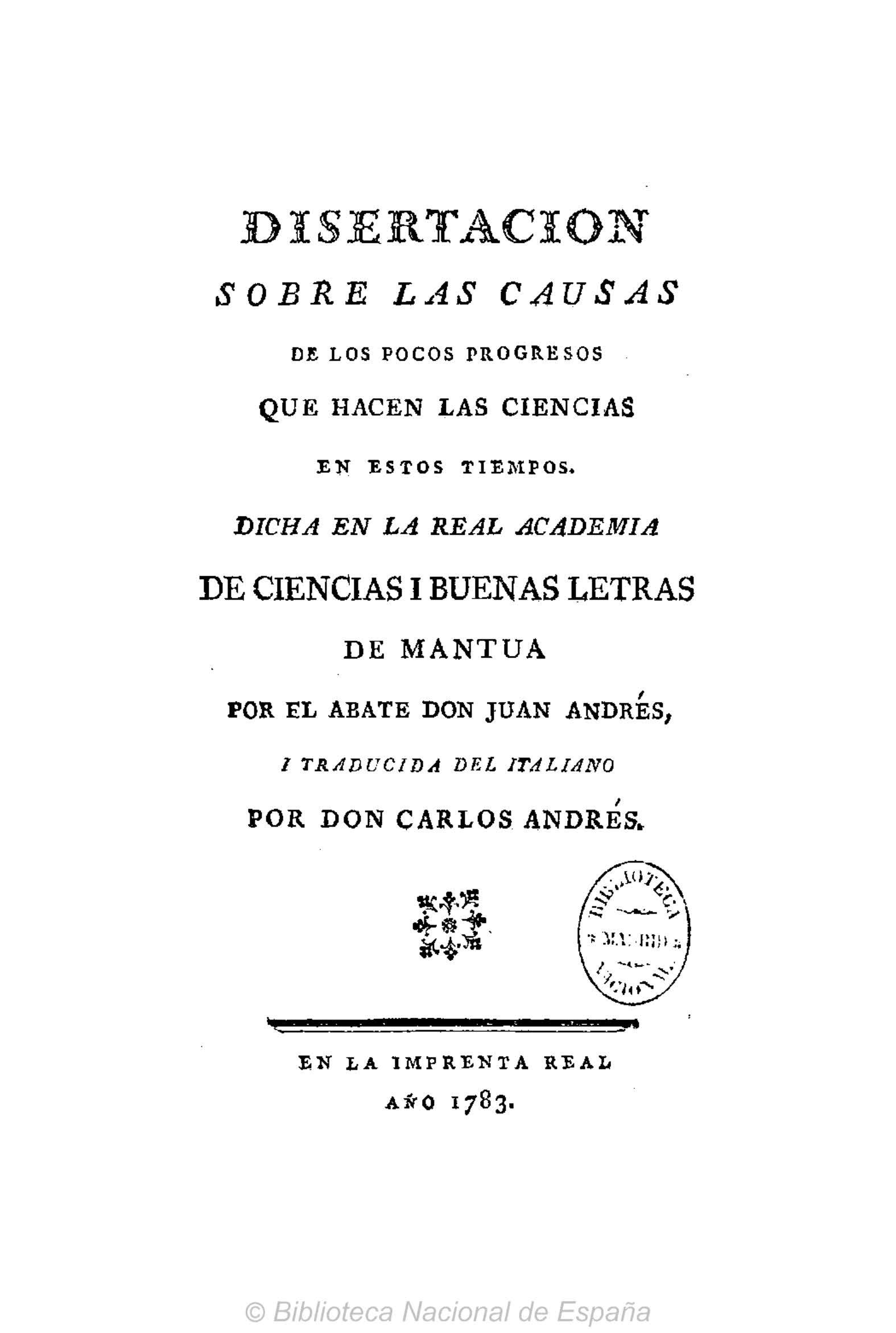 Disertación sobre las causas de los pocos progresos que hacen las ciencias en estos tiempos