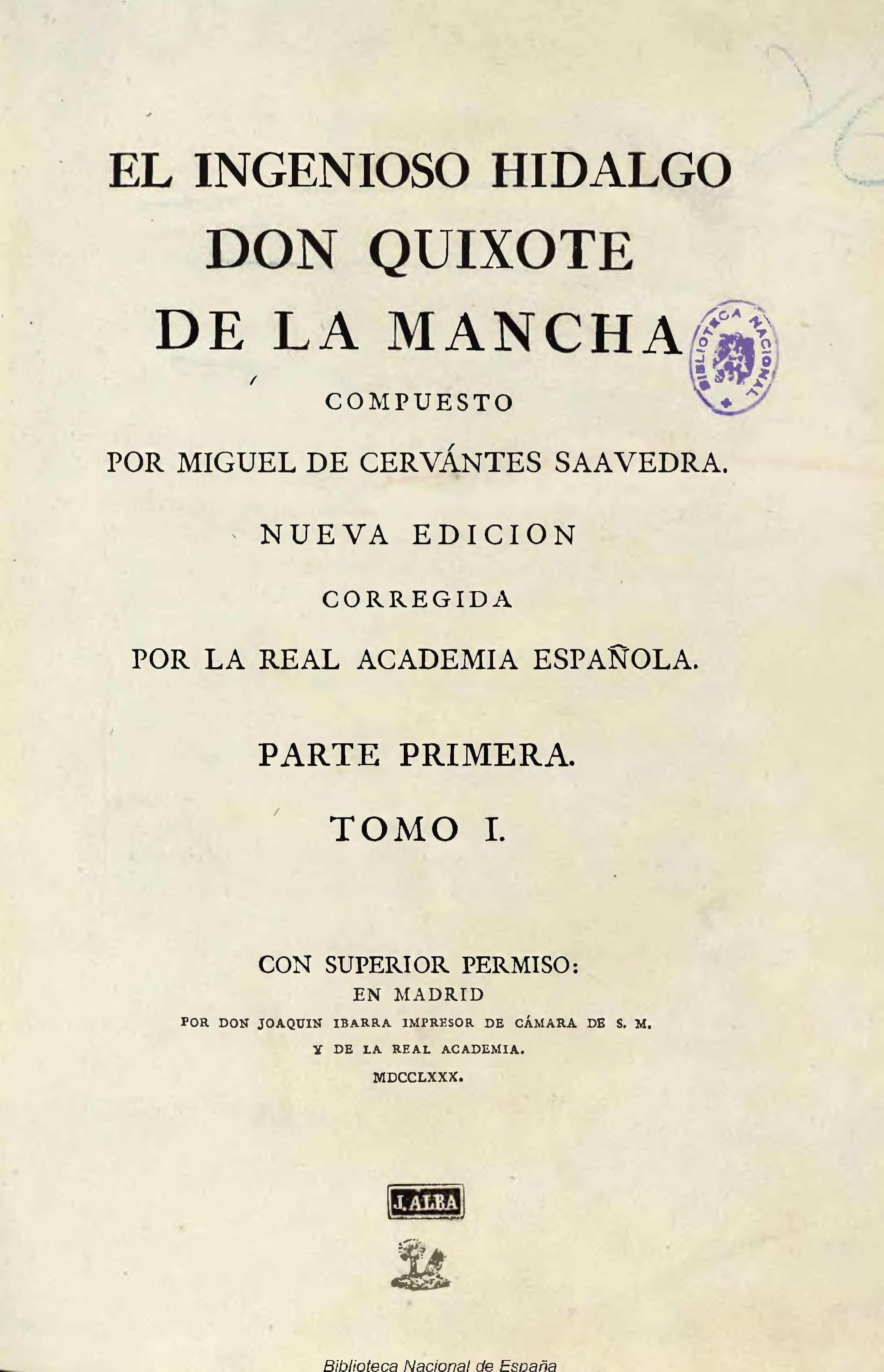 El ingenioso hidalgo don Quixote de la Mancha, compuesto por Miguel de Cervantes Saavedra