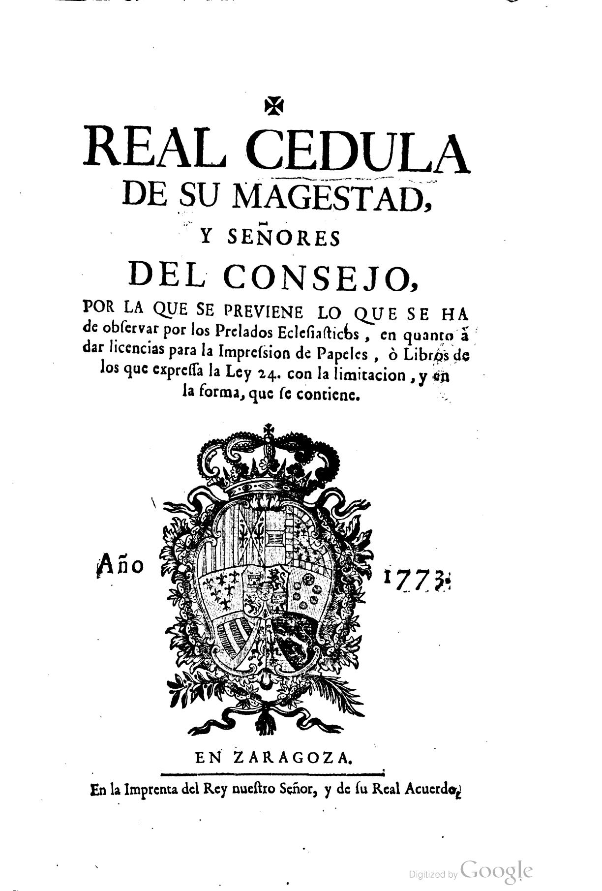 Real Cédula de S.M. y Señores del Consejo por la que se previene lo que se ha de observar por los prelados eclasiásticos en cuanto a dar licencias de impresión