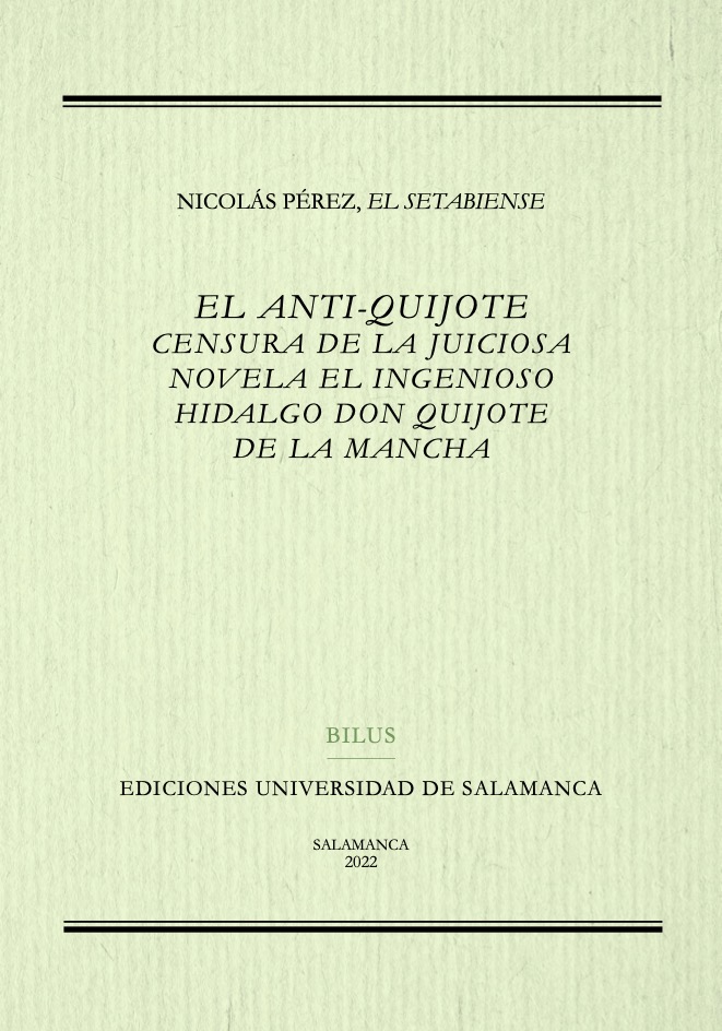 El Antiquijote. Censura de la juiciosa novela El ingenioso hidalgo Don Quijote de la Mancha